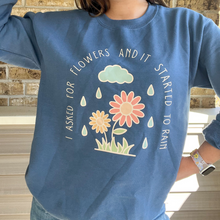 Load image into Gallery viewer, I asked for flowers - Steel Blue Crewneck
