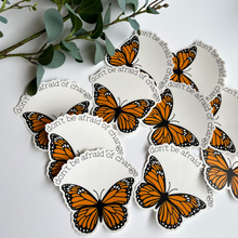 Load image into Gallery viewer, Don&#39;t be afraid of change Butterfly Sticker

